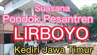 SUASANA PONDOK PESANTREN LIRBOYO INDUK KEDIRI JAWA TIMUR