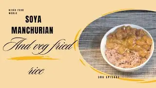 Soya Manchurian and veg fried rice [nisha food world] 😋 