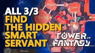 Find the hidden smart servant Tower of Fantasy