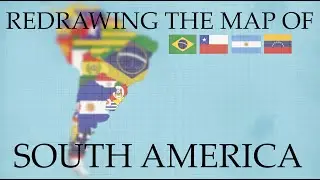 Alternate History - Redrawing The Map of South America