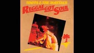 Toots & The Maytals - Reggae Got Soul - Rasta Man - 1976