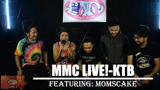 MMC LIVE! - KTB ft. MOMSCAKE