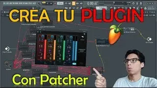 Como CREAR tu PROPIO PLUGIN en FL Studio | PATCHER Parte 1