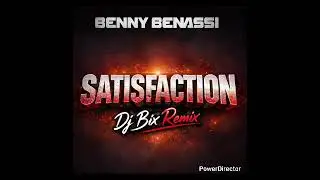 Benny Benassi &ndash; Satisfaction (DJ Bix Remix) 2026
