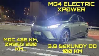 MG4 ELECTRIC XPOWER. 3,8 SEK DO 100 KM. MA MOC 435 KM. ZACHWYCA.