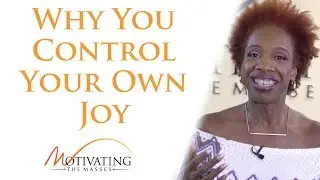 Why You Control Your Own Joy - Lisa Nichols