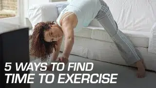 5 Ways to Find Time to Exercise
