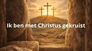 Ik ben met Christus gekruist (Galaten 2:20)