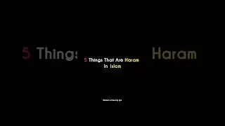 5 Things That Are Haram In Islam #shorts #islamicshorts #shortsfeed #viralshort #haram #things