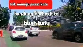 trik menuju pusat kota bandung dari exit tol buah batu@edi surowo 6064@