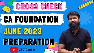 CA Foundation June 2023 I Cross Check your Preparation I CTC Classes