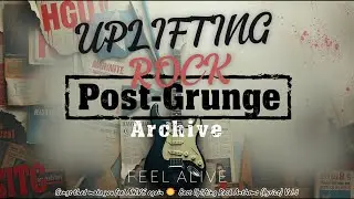 Songs that make you feel ALIVE again ☀️ Best Uplifting Rock Anthems (Lyrics)