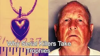Why Serial Killers Take Trophies