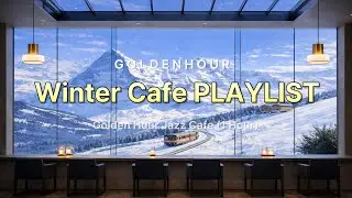 [playlist] GOLDENHOUR | Quiet Winter Cafe ❄️☕2 Tracks · Snowy View Cafe & Healing Music