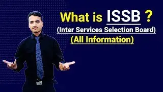 What is ISSB (Inter Services Selection Board) & All information about ISSB ? Video in Urdu