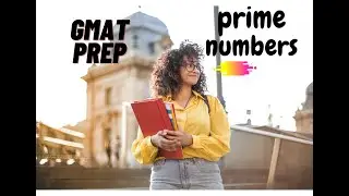 GMAT QUANT II  PRIME NUMBERS