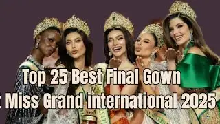 TOP 25 BEST PRELIM GOWN @ Miss Grand International 2025   #EmmaMarytiglao# Philippines