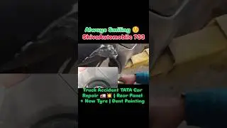 Truck Accident TATA Car Repair 🚛💥 Rear Panel + New Tyre | Dent Painting By ShivaAutomobile 733.