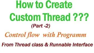 How to create Customthread in java .. ( part 2) alone with new Programm