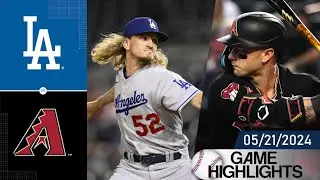 Arizona Diamondbacks Vs Los Angeles Dodgers Game Highlights 05/21/2024 | MLB Highlights 2024
