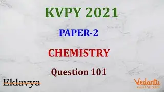 KVPY 2021 SB/SX Chemistry  Part II  Question 101 Answer A Coordination compounds Rajeev Kumar