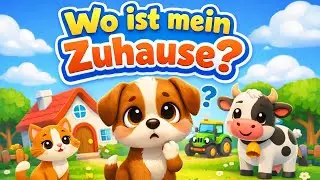 Wo ist mein Zuhause? 🐶🏡 | Süßes Kinderlied Deutsch | Lernen & Fühlen