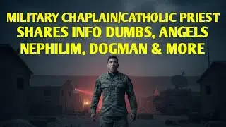 #DOGMAN, MILITARY CHAPLAIN/CATHOLIC PRIEST SHARED INFO DUMBs, ANGELS, NEPHILIM, DOGMAN & MORE