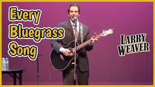 Bluegrass Song Parody - Comedian Larry Weaver