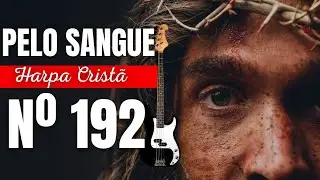 COMO TOCAR O HINO PELO SANGUE Nº 192 DA HARPA CRISTÃ #auladebaixo