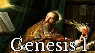 St Augustine: How to Understand Genesis 1