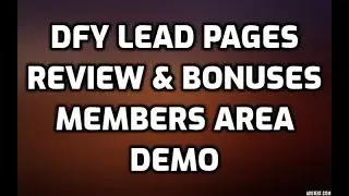 DFY Lead Pages review Bonuses Members Area Software Demo & All OTO Information