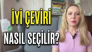 İYİ ÇEVİRİ NEDİR, NASIL SEÇİLİR?