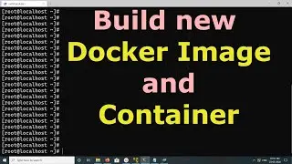 How to Build new Docker Image and Container