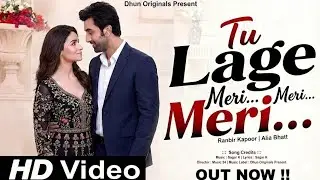 New Song 2026 | Tu Lage Meri | Ranbir Kapoor | Alia Bhatt | Hindi Romantic Song Love Song