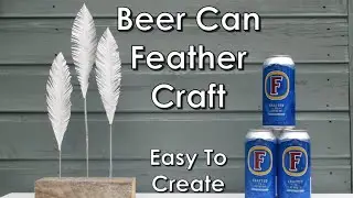 Recycled Beer Can Craft Idea | D.I.Y. | Feather Art | Home Decor, Handmade