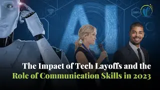 Role of Communication Skills and The Impact of Tech Layoffs | How to Stop Stuttering