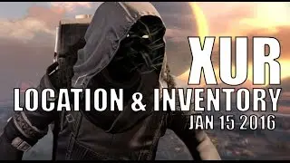 Destiny - Xur Location & Inventory for 1-15-16 / January 15, 2016