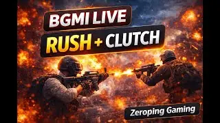 🔴 BGMI LIVE | Rush Gameplay + Crazy Clutches | Zeroping Gaming