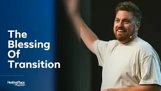 First Wednesday: The Blessing of Transition