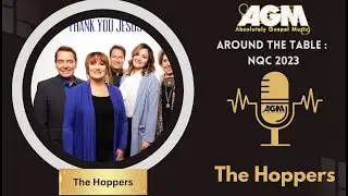 AGM's Around The Table: NQC 2023 Ep. ~ The Hoppers