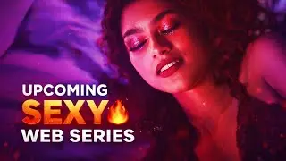 Top 13 Most Anticipated Sexy Web Series of 2026 | Adult 18+ Upcoming Web Series Release Date