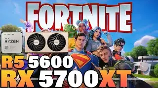 Fortnite Chapter 6 Season 3 - Ryzen 5 5600 + RX 5700XT