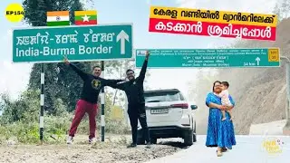 EP 154 Visiting Moreh, A Unique India - Myanmar Border Village, What's special here?