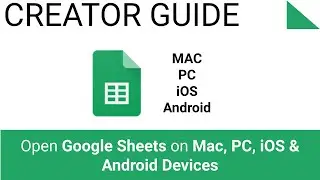 How to Open Google Sheets on Mac, PC, iOS and Android