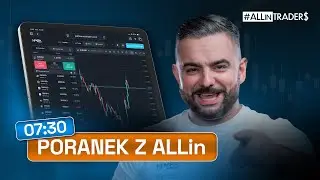 🔴PORANEK Z ALLin: PUBLIKACJA WSKAŹNIKA INFLACJI W USA | Trading ROOM na żywo
