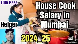 House Cook or Cook Helper Job in Mumbai,Salary,Requirements,10th Pass