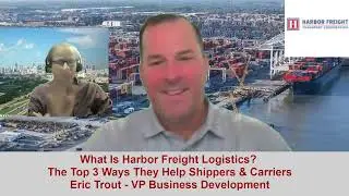 What Is Harbor Freight Logistics? The top 3 ways they help Shippers & Carriers.