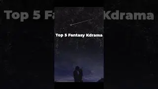 Top 5 Fantasy kdrama #kdrama #kdramarecommendations #shorts #ytshorts
