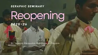Seraphic Reopening | Seraphic Seminary Scholastic Year 2025-26 | #capuchins #franciscans