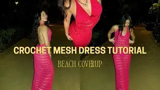 Crochet Mesh Dress Tutorial: Beach Coverup